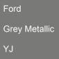 Preview: Ford, Grey Metallic, YJ.